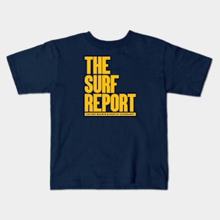 The Surf Report Kids T-Shirt